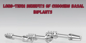Read more about the article What Are the Long-Term Benefits of Choosing Basal Implants with Dr. Vivek Gaur?