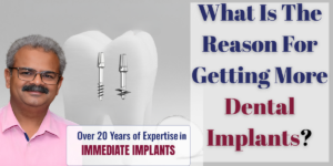 Read more about the article What Is The Reason For Getting More Dental Implants?