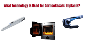 Read more about the article What Technology Is Used for CorticoBasal® Implants?