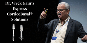Read more about the article Dr. Vivek Gaur’s Express CorticoBasal® Solutions