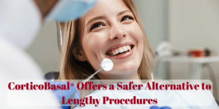 Read more about the article Why CorticoBasal® Offers a Safer Alternative to Lengthy Procedures